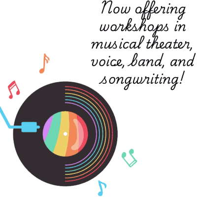 now offering workshops in musical theater, voice, band, and songwriting!